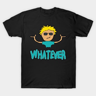 Whatever T-Shirt